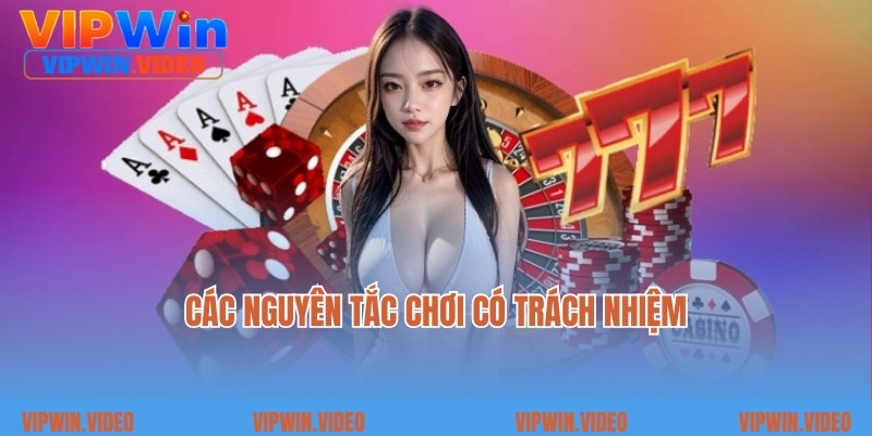 Các nguyên tắc chơi có trách nhiệm