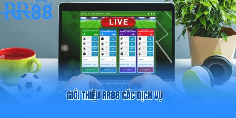 Giới thiệu RR88 các dịch vụ