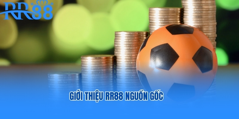 Giới thiệu RR88 nguồn gốc