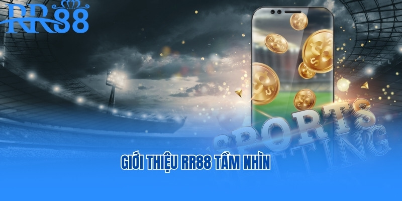 Giới thiệu RR88 tầm nhìn
