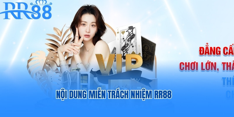 Nội dung miễn trách nhiệm RR88