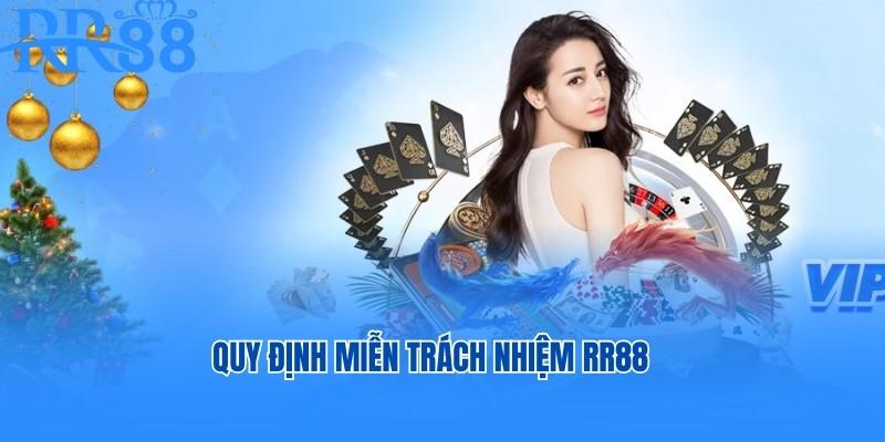Quy định miễn trách nhiệm RR88